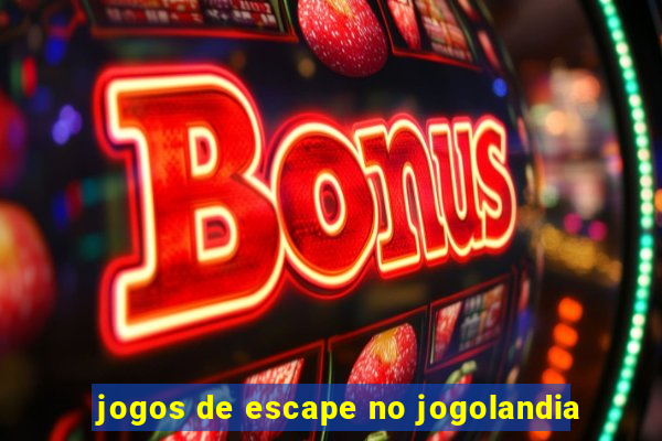 jogos de escape no jogolandia