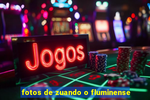 fotos de zuando o fluminense
