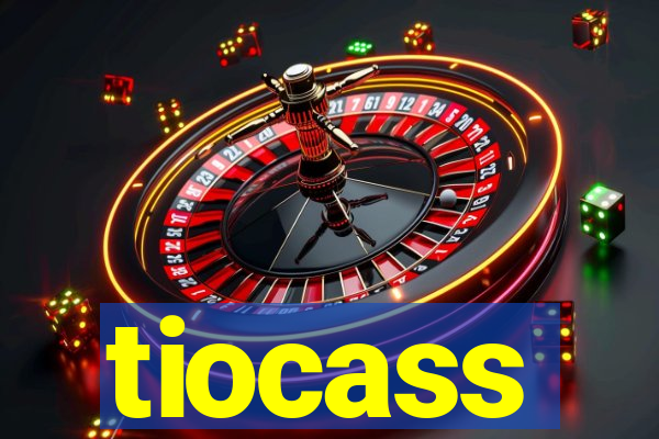 tiocass
