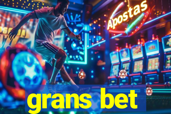 grans bet