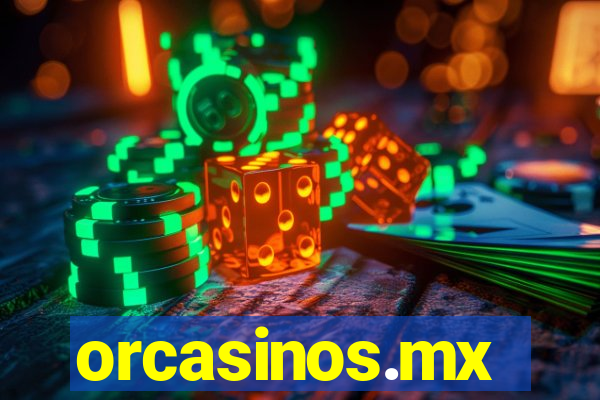 orcasinos.mx