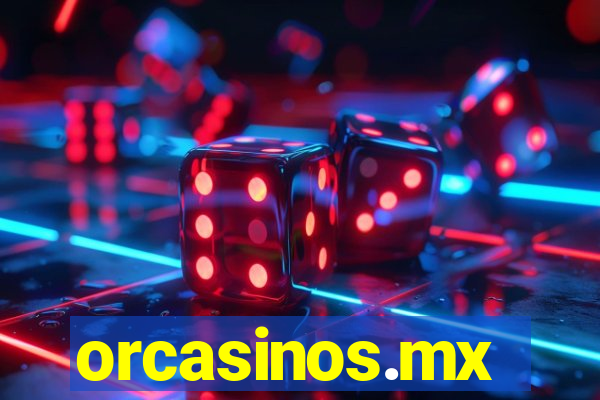 orcasinos.mx