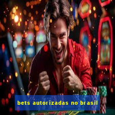bets autorizadas no brasil