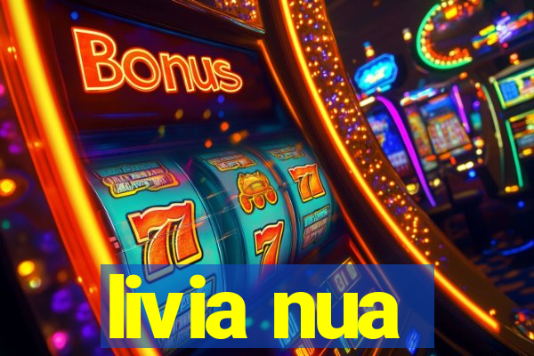 livia nua