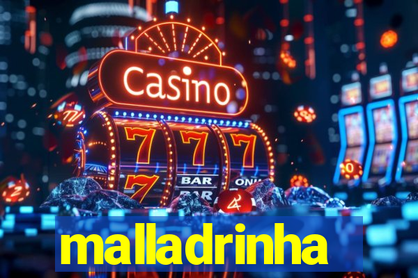 malladrinha