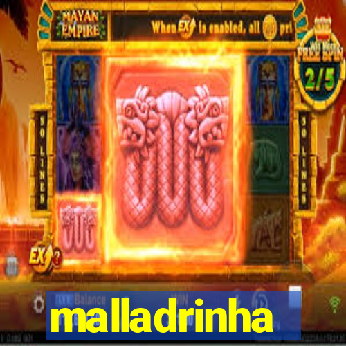 malladrinha