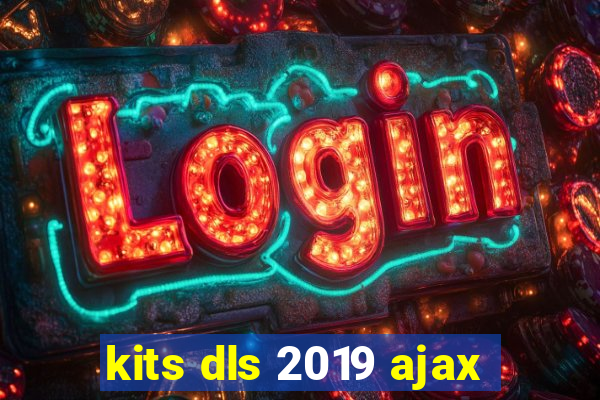 kits dls 2019 ajax