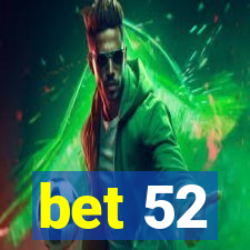 bet 52