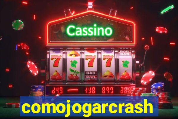 comojogarcrash