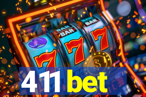 411 bet