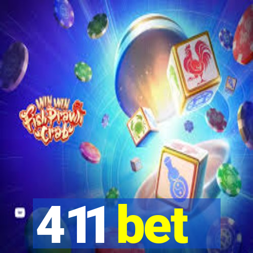 411 bet