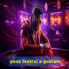 peca teatral o guarani