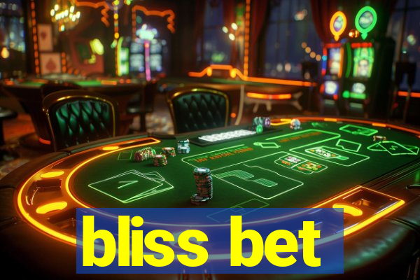 bliss bet