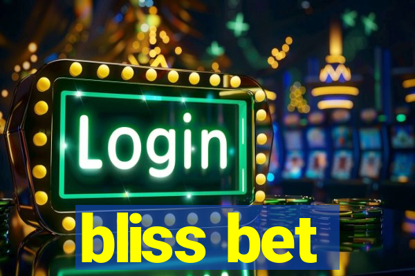 bliss bet