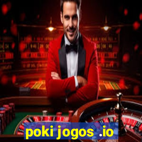poki jogos .io