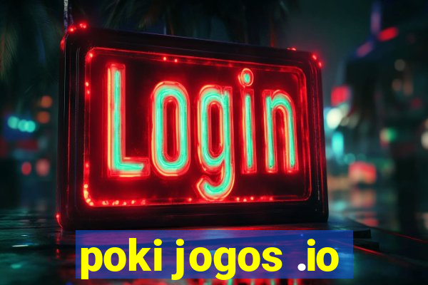 poki jogos .io