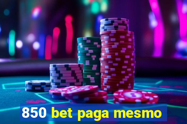 850 bet paga mesmo