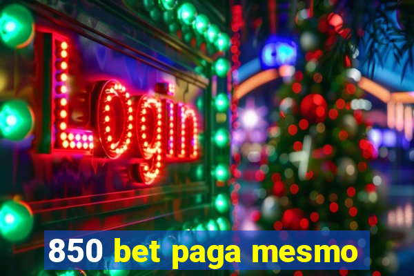 850 bet paga mesmo
