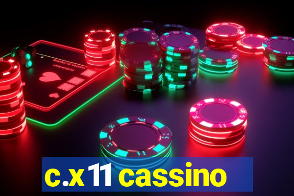 c.x11 cassino