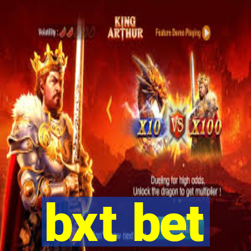 bxt bet