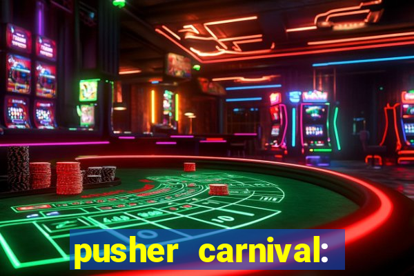 pusher carnival: coin master