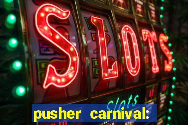 pusher carnival: coin master