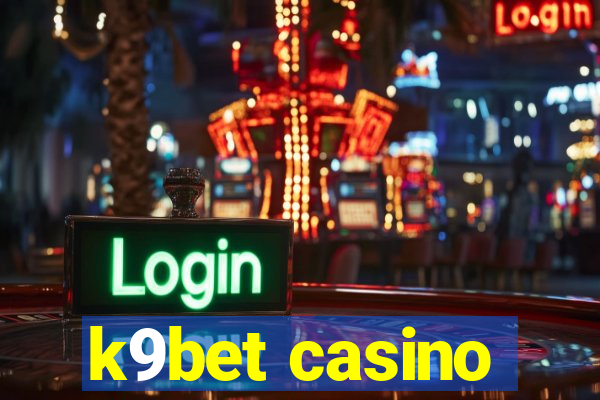 k9bet casino