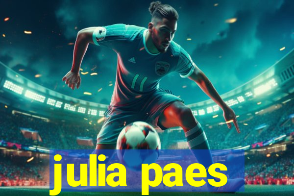 julia paes