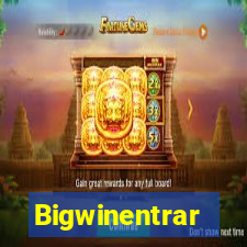 Bigwinentrar