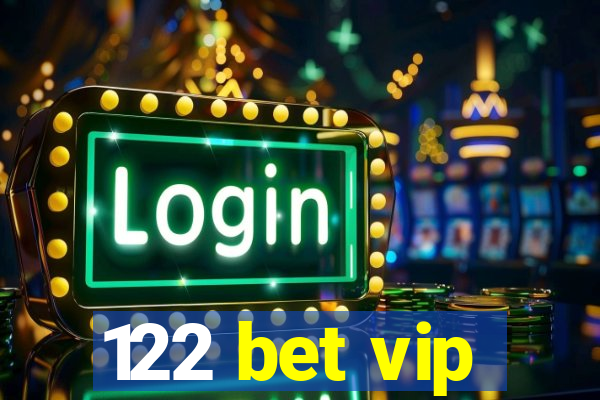 122 bet vip