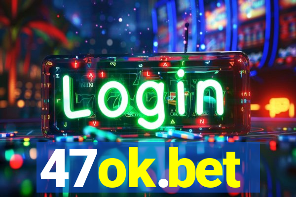 47ok.bet