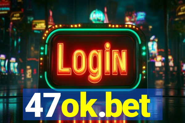 47ok.bet