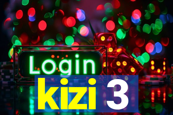 kizi 3