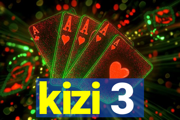 kizi 3