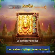 ice casino codigo promocional
