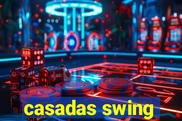 casadas swing