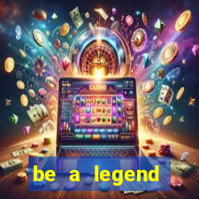 be a legend football unlimited money