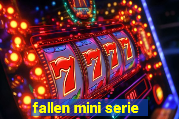 fallen mini serie