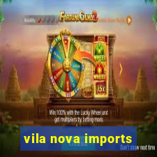 vila nova imports
