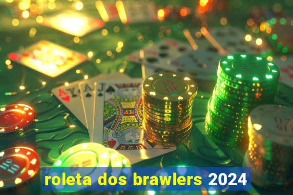 roleta dos brawlers 2024