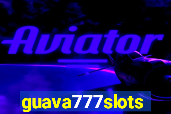 guava777slots