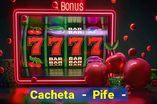 Cacheta - Pife - Jogo online