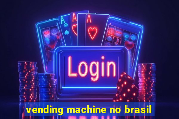 vending machine no brasil