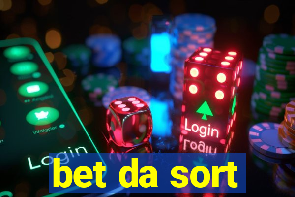 bet da sort