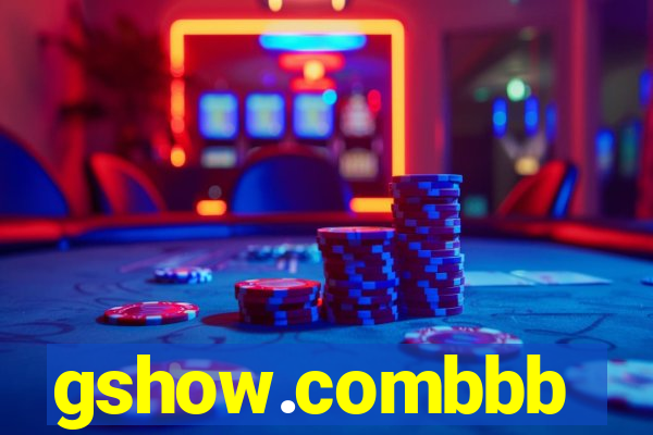 gshow.combbb