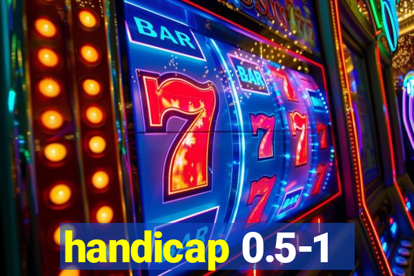 handicap 0.5-1