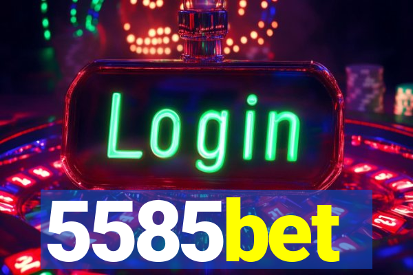 5585bet