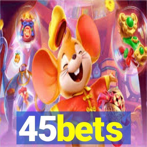 45bets