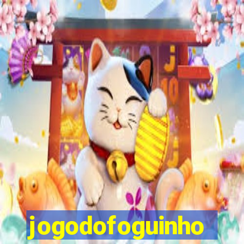 jogodofoguinho