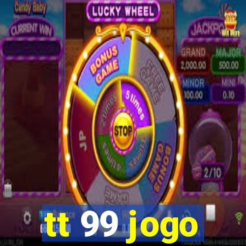 tt 99 jogo